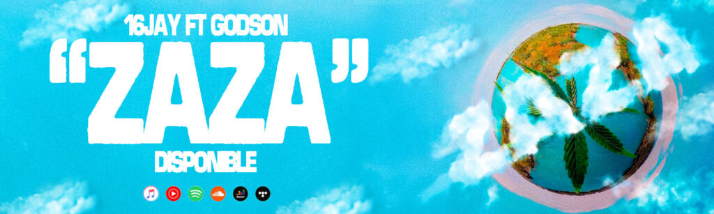 16JAY ft GODSON - ZAZA – zazabanner
